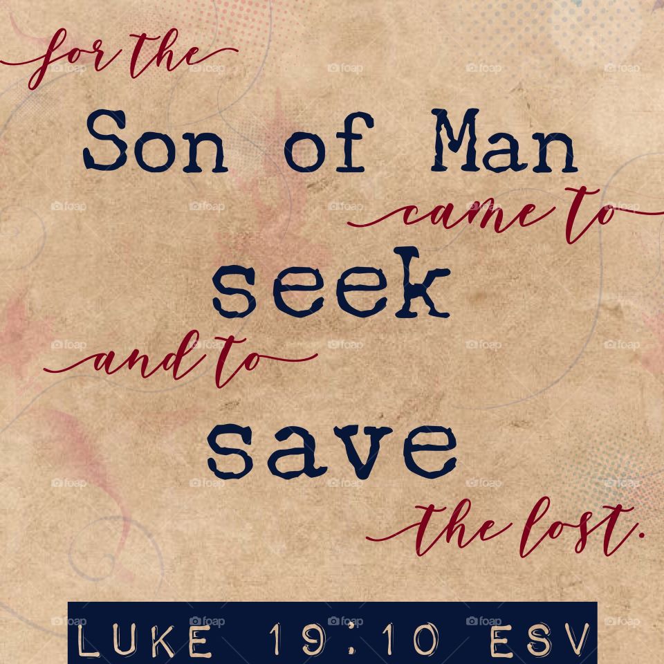 Luke 19:10 ESV 