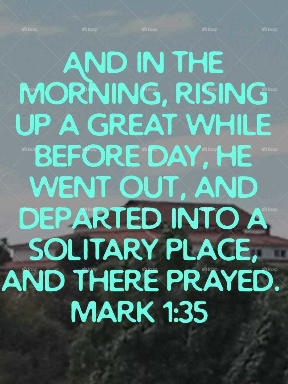 Be an early riser to seek your maker