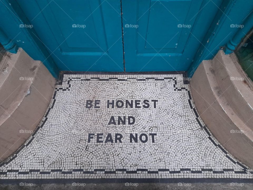 Shop front mosaic. Be Honest and Fear Not. Historic Ireland, quaint threshold.