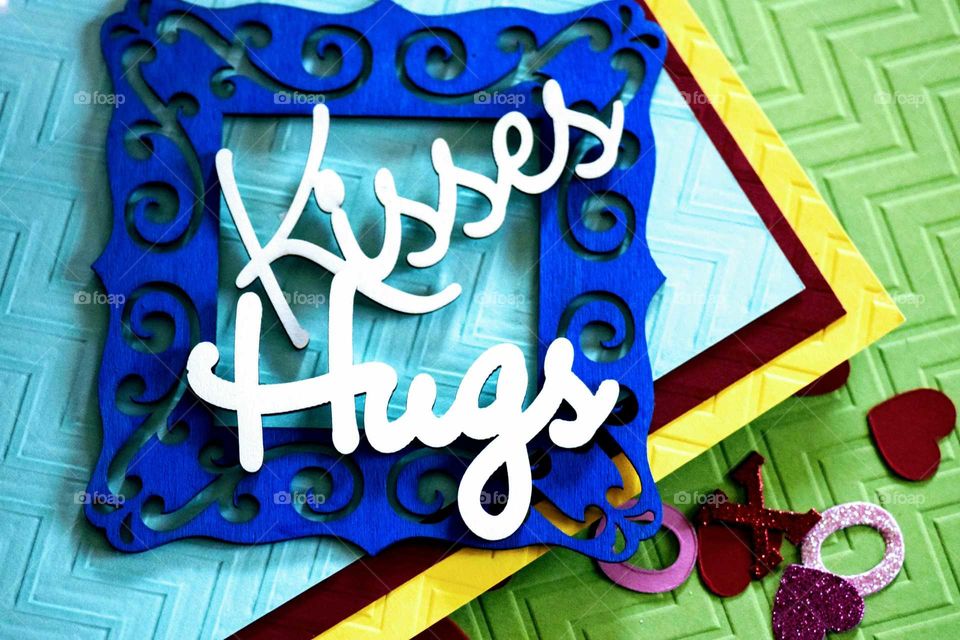 Kisses and Hugs