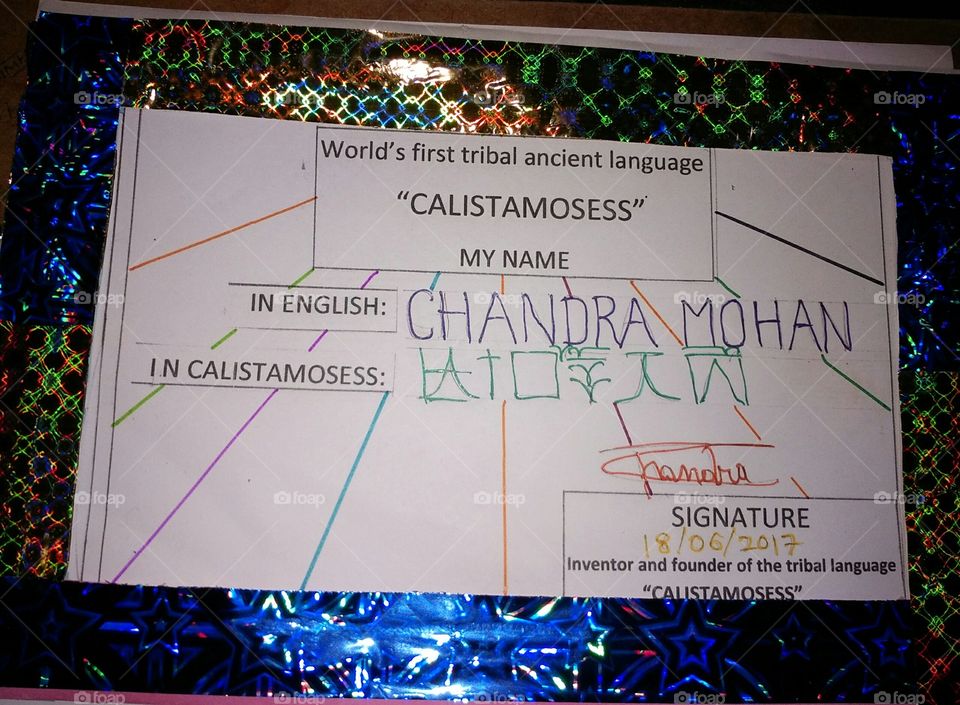 "CHANDRA MOHAN " is written in the world's first ancient tribal "CALISTAMOSESS"