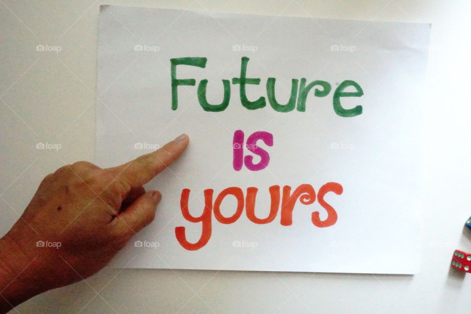 Future is yours