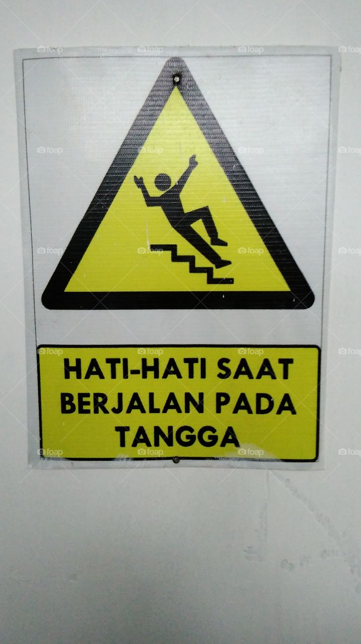 Watch out !! Be careful walking on the stairs
