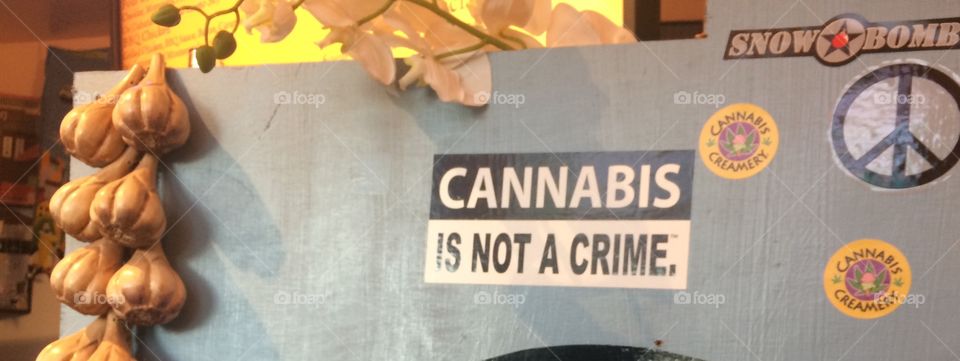 Cannabis is not a crime. San Francisco, CA.