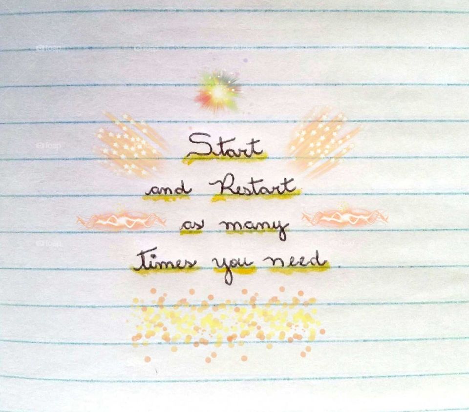 Start and restart as many times you need. quotes - notes - handwriting - handcraft