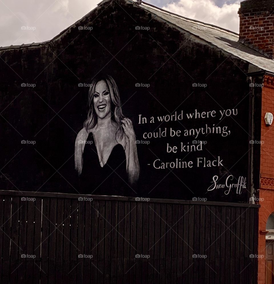 Street art in black and white ….. remembering the late Caroline Flack and to be kind in life 