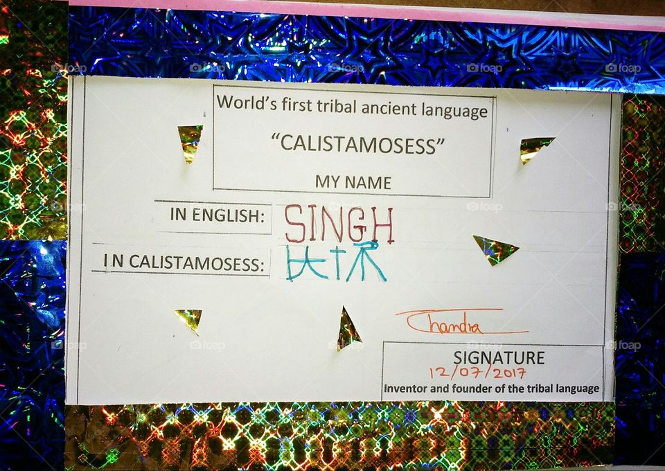 "SINGH" name is in the world's first tribal ancient language in the CALISTAMOSESS.