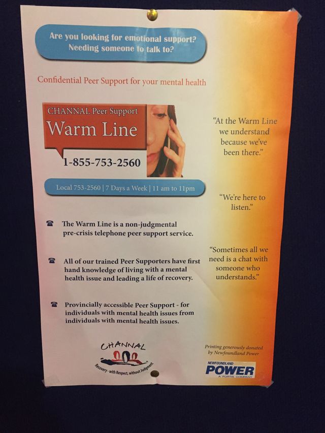 poster advertising CHANNAL’s (consumer health advocacy network of Newfoundland and Labrador) warm line, a 1-855 support line for non emergency mental health issues and concerns. Found this poster in the former Starcade video game arcade in NL Canada