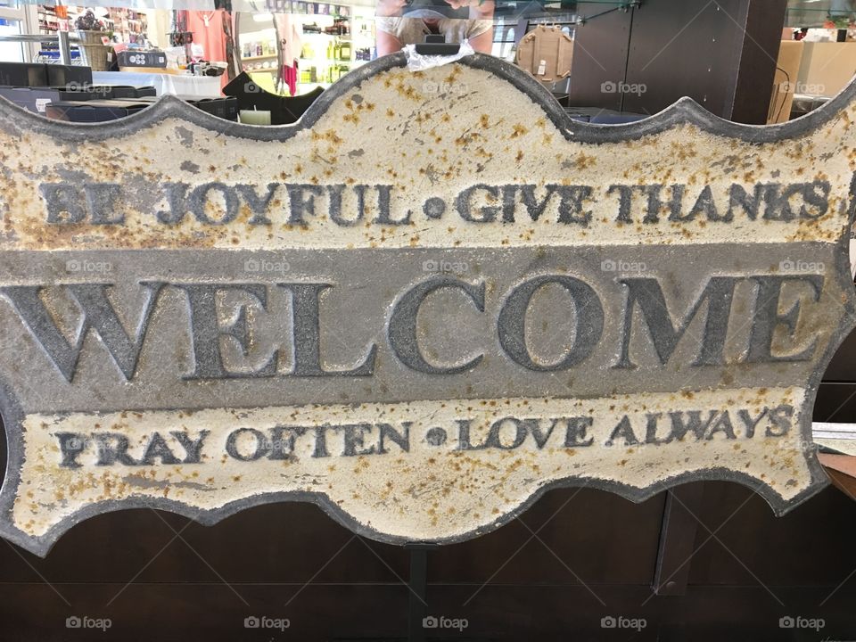 Welcome Sign - joyful, give thanks, pray often, love always