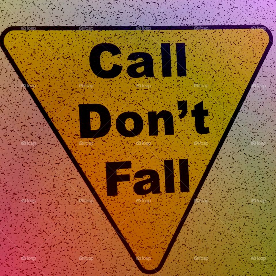 Tragedy fell upon my wife and this was on the ceiling above her.
Call Don't Fall Sign Tile