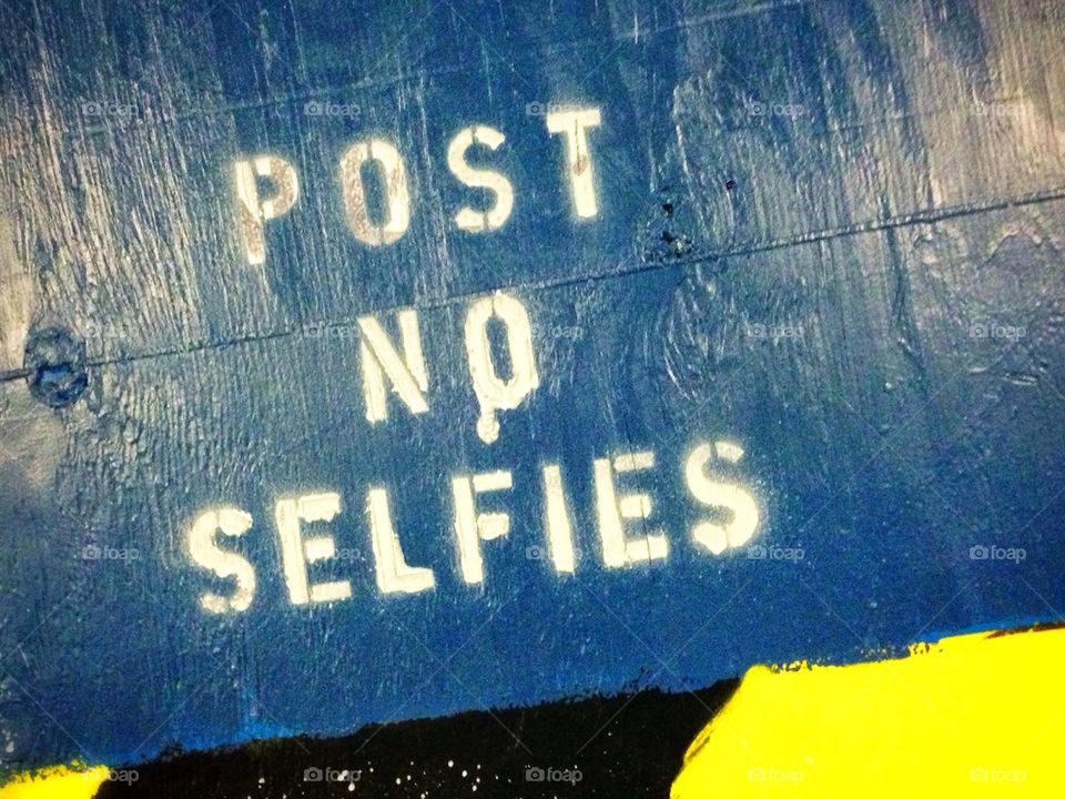 Post No Selfies graffiti