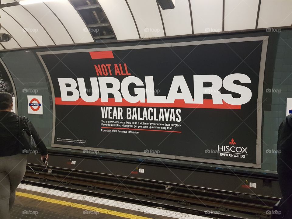 Tube station poster metro underground platform Not all burglars wear balaclavas