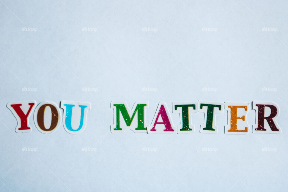 You matter